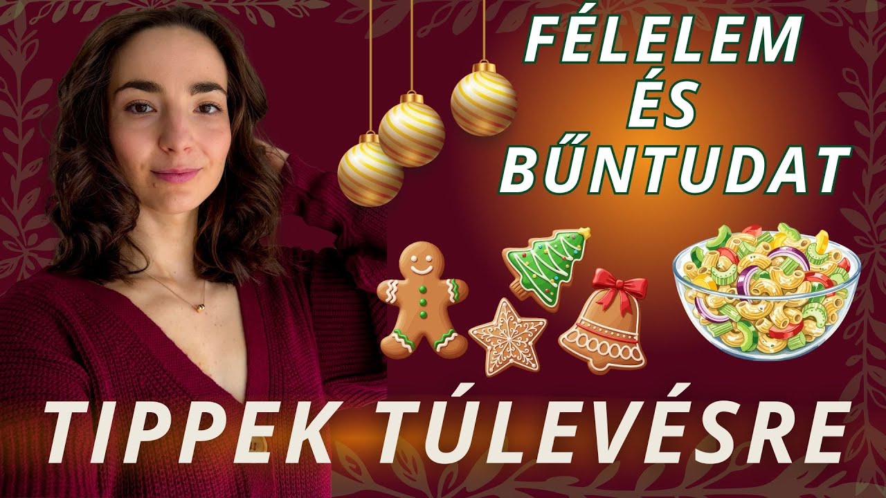 Félelem az ünnepi ételektől - Hogyan ne edd magad túl karácsonykor? 🎄🥘🍪