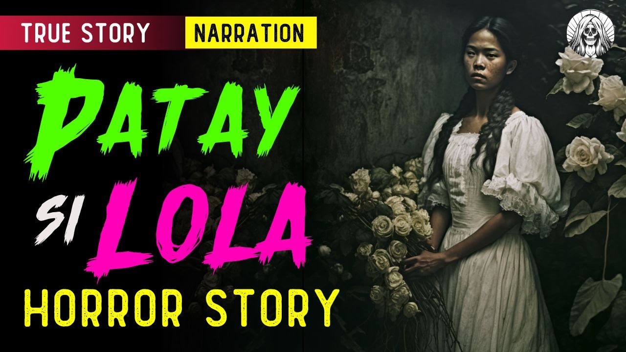 PATAY SI LOLA: TRUE HORROR STORY | TAGALOG HORROR STORIES