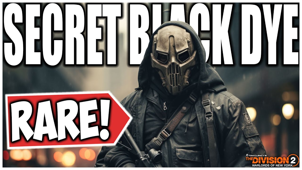 HOW TO GET THE SECRET FULL BLACK DYE IN DIVISION 2? (The Rarest Dye in the Game)