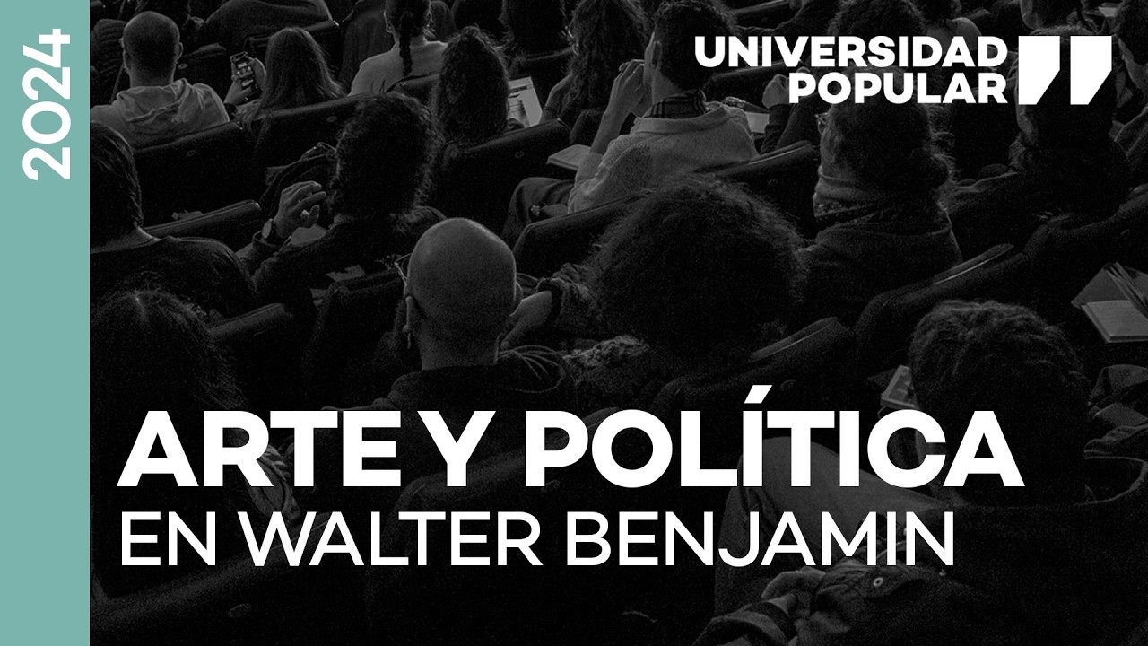Arte y pol&iacute;tica en Walter Benjamin | UNIVERSIDAD POPULAR