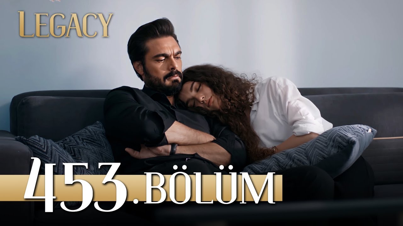 Emanet 453. B&ouml;l&uuml;m | Legacy Episode 453