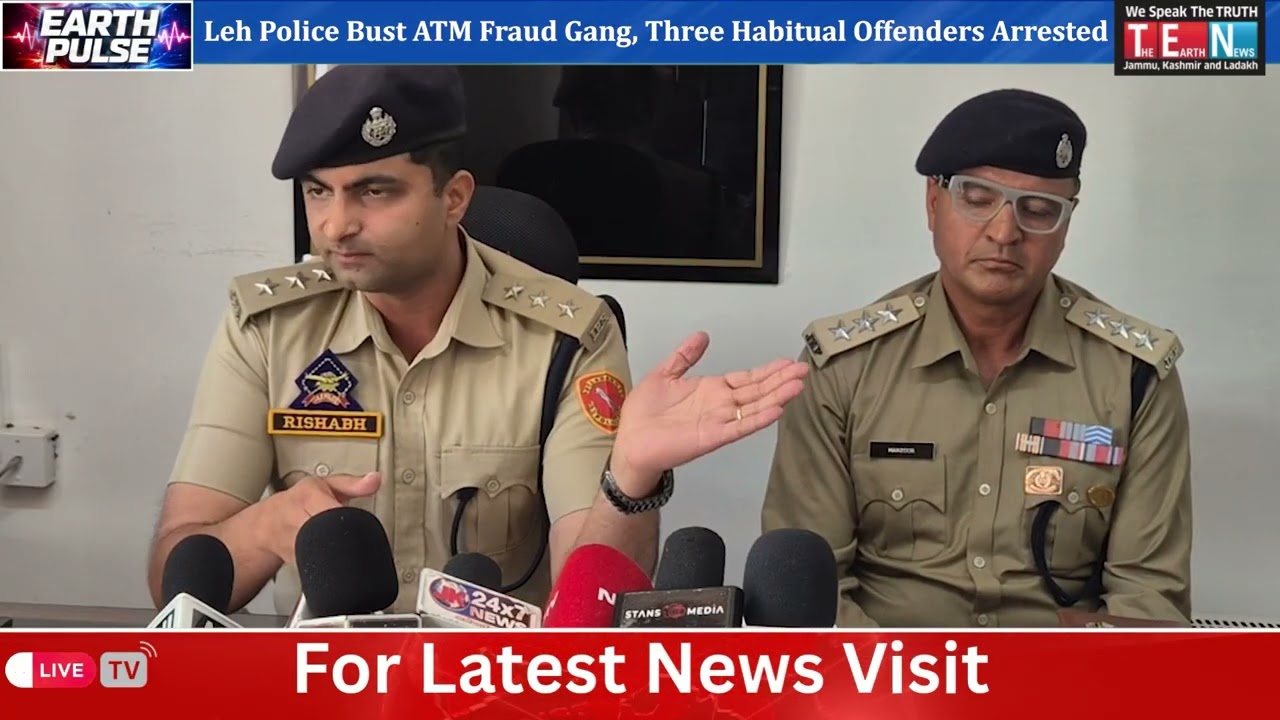 Leh Police Bust ATM Fraud Gang, Three Habitual Offenders Arrested