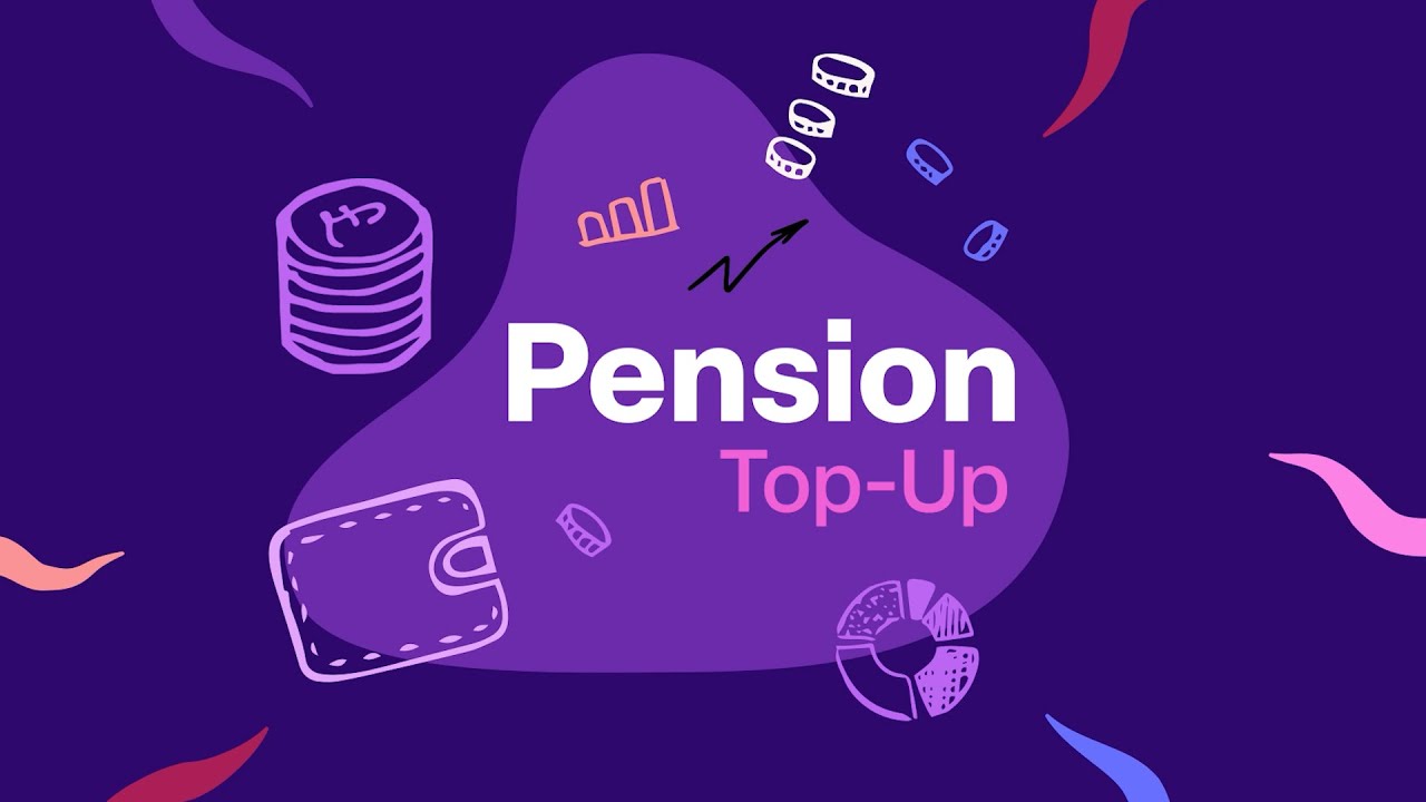 Pension Top-Up | Pensions & Retirement