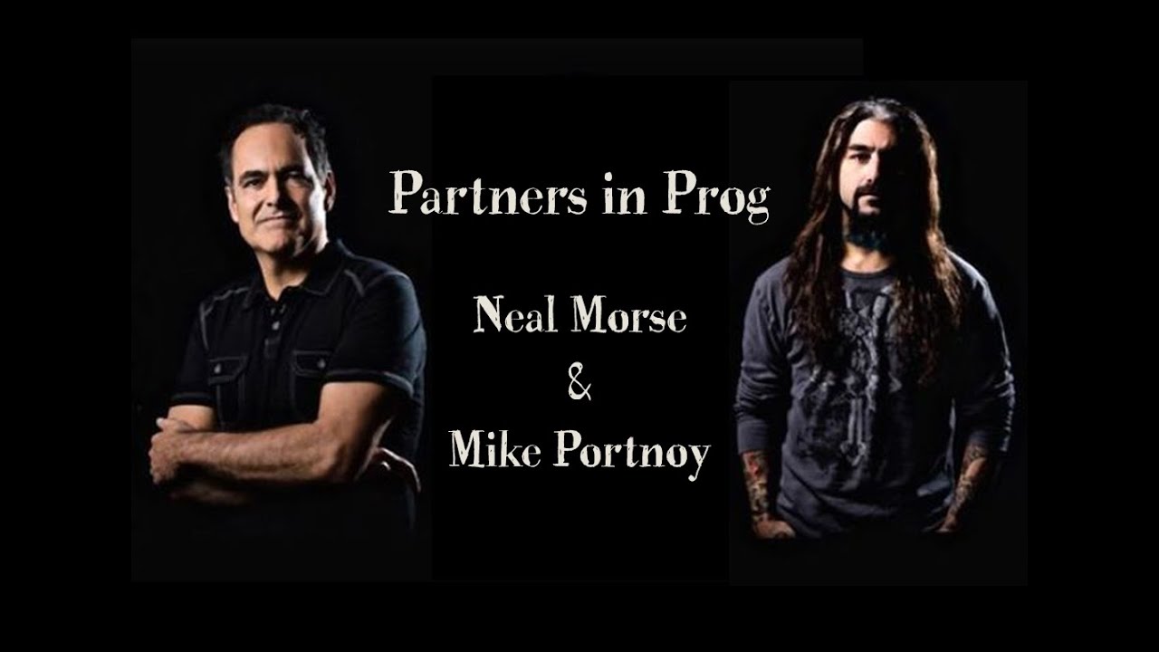Partners in Prog -- Neal Morse and Mike Portnoy -- A Tribute