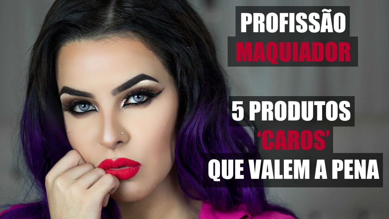 Profiss&atilde;o Maquiador: 5 Produtos Caros que valem &agrave; Pena - Tamiris Sindice