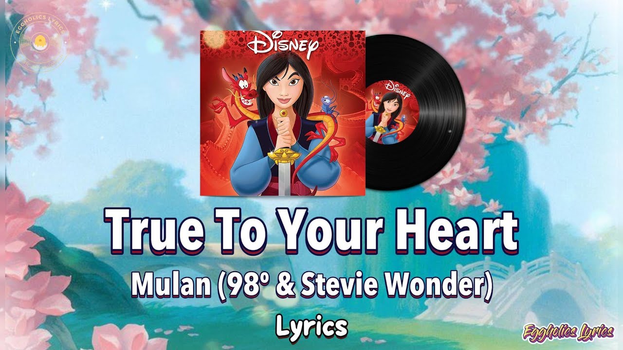 True To Your Heart - 98 Degree & Stevie Wonder(Lyrics)|Mulan|Disney Movie Soundtrack|