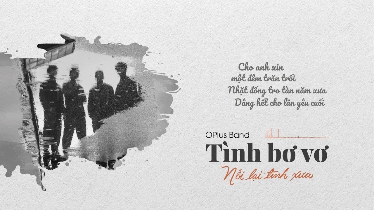 OPlus - Liên khúc Tình Bơ Vơ - Nối Lại Tình Xưa | Official Lyrics Video