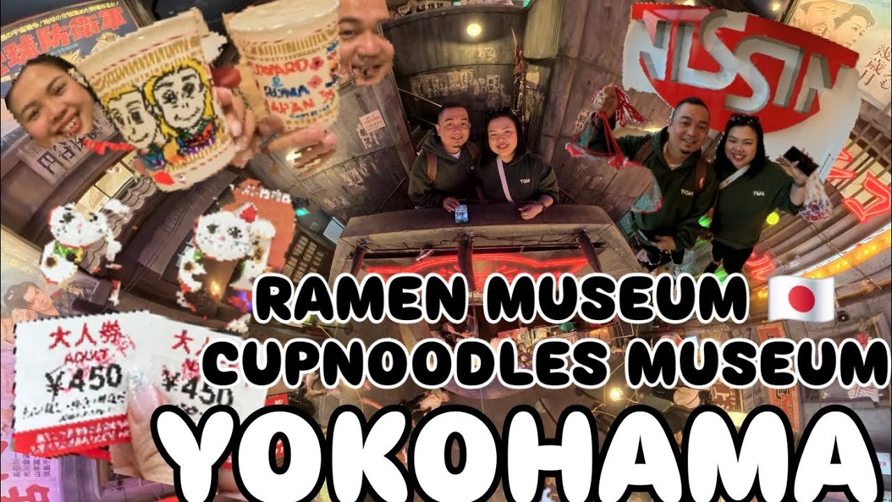 YOKOHAMA: Ramen & Cup Noodles Museum
