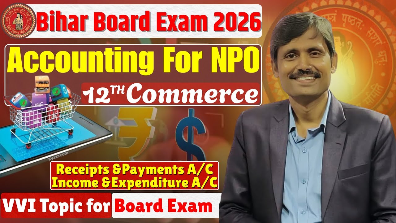 Bihar Board 12th Accountancy 2026 🔥 Not-for-Profit Organization Complete Chapter | Full Concept 💯📘