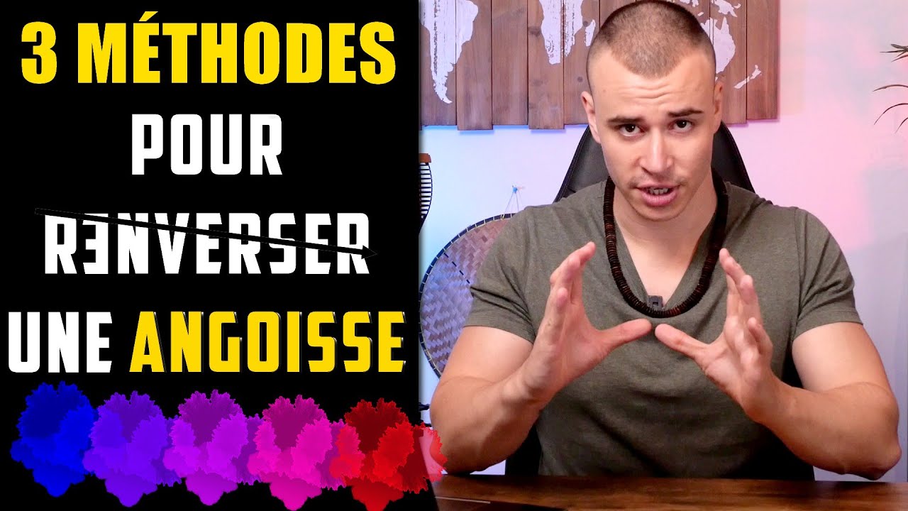 3 Manières Inhabituelles de Gérer une Angoisse