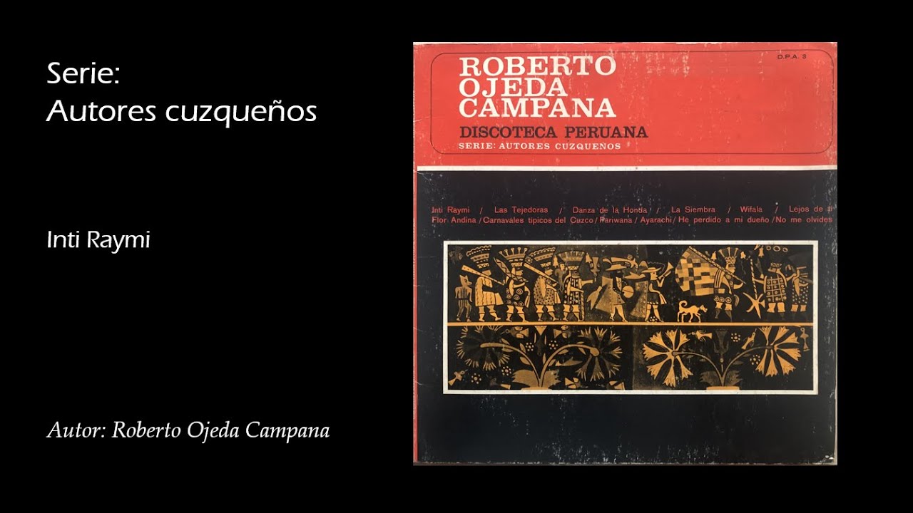 Roberto Ojeda Campana - Inti Raymi