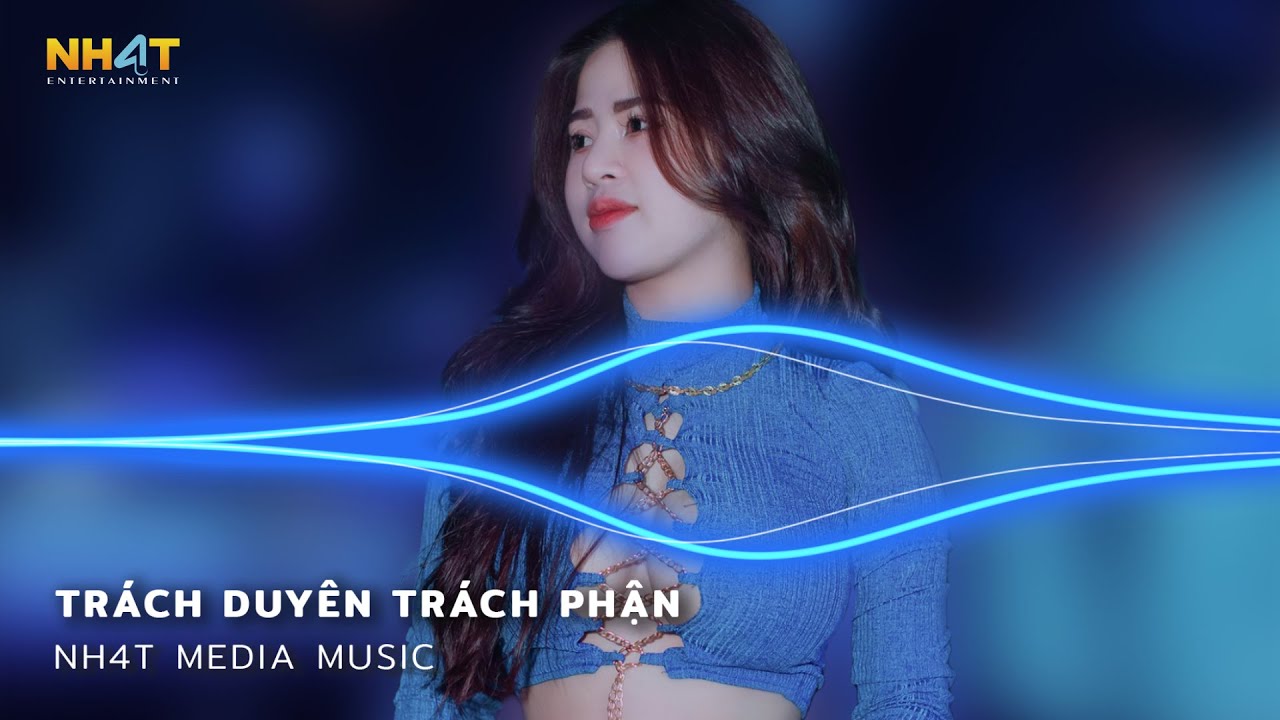 Trách Duyên Trách Phận Remix - Anh Trách Tơ Duyên Bẽ Bàng Remix Hot TikTok - Nonstop Việt Mix 2023
