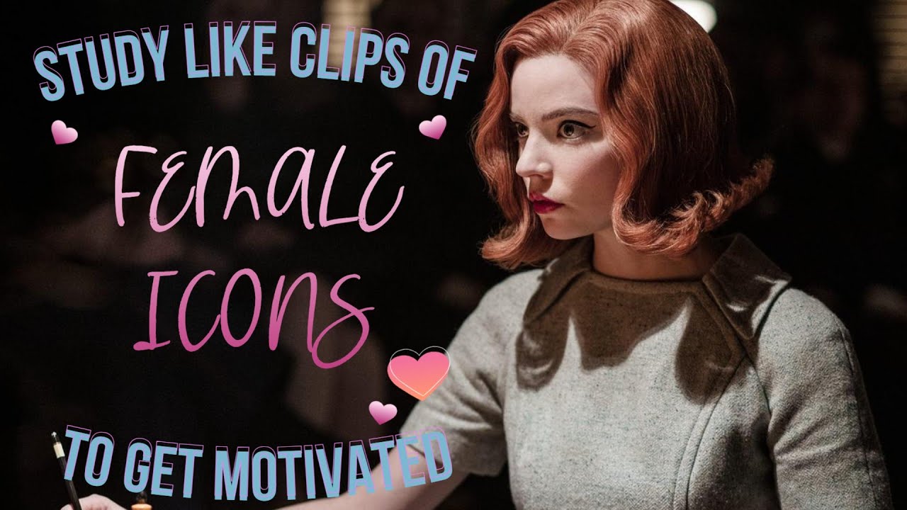 Female icons study like clips to get u motivated