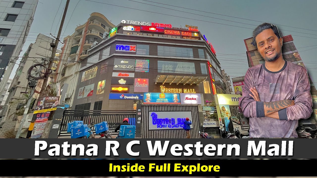 Full Explore Patna R C Western Mall | Patna R C Western Mall Explore | R C Western Mall Inside View