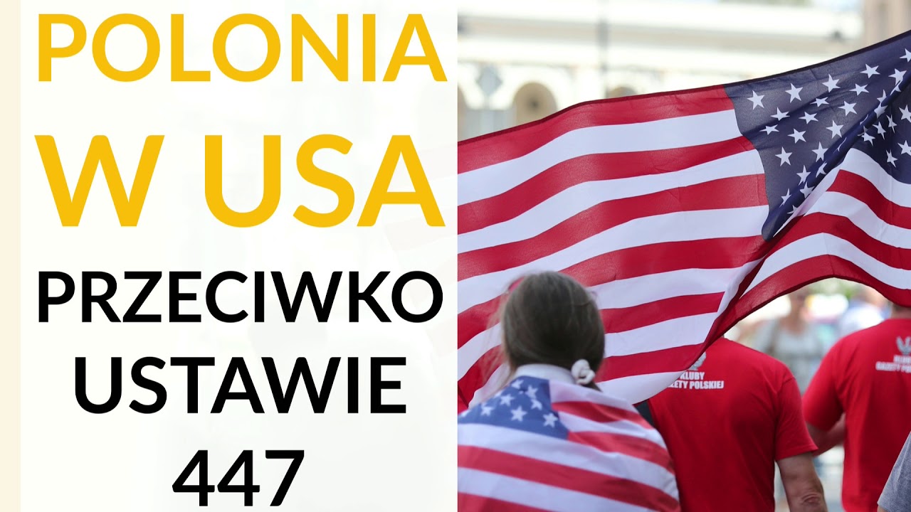 Jeśman: Bez nacisk&oacute;w oddolnych Polonii w USA ws. ustawy 447 nie można nic zrobić. KPA jest naiwny