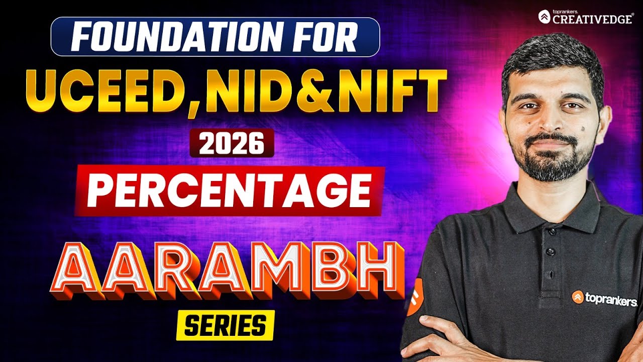 Percentage - Foundation for UCEED, NID & NIFT 2026 Preparation 🎯🔎| आरम्भ Series