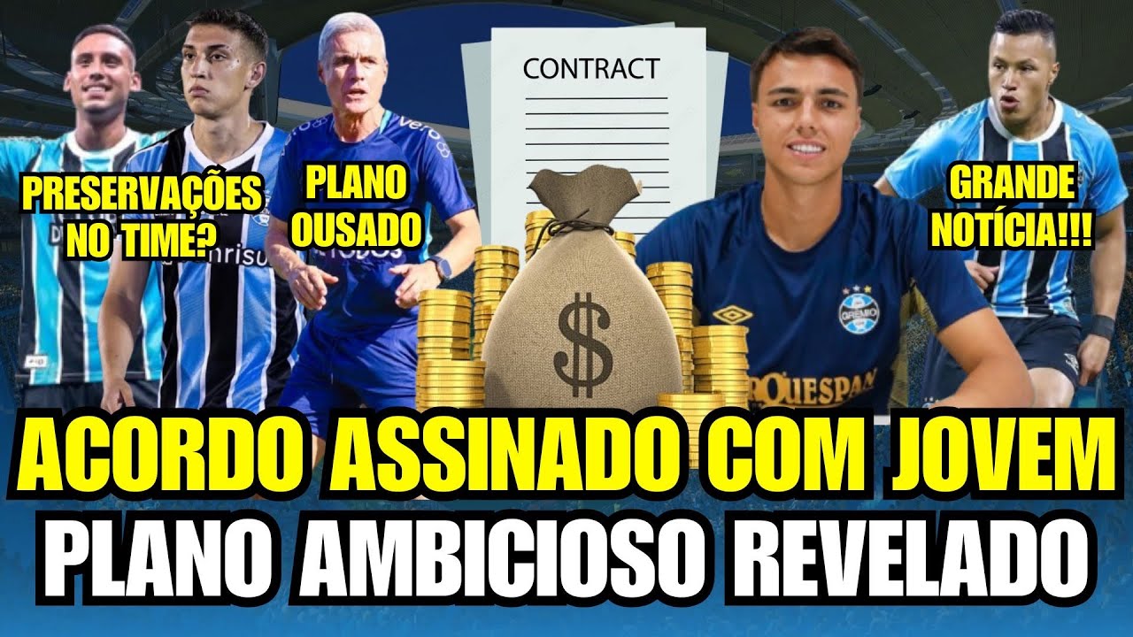 🚨 FECHADO! GRÊMIO ASSINA ACORDO COM JOVEM! PLANO OUSADO! GRANDE NOTÍCIA | DUAS DÚVIDAS NA EQUIPE