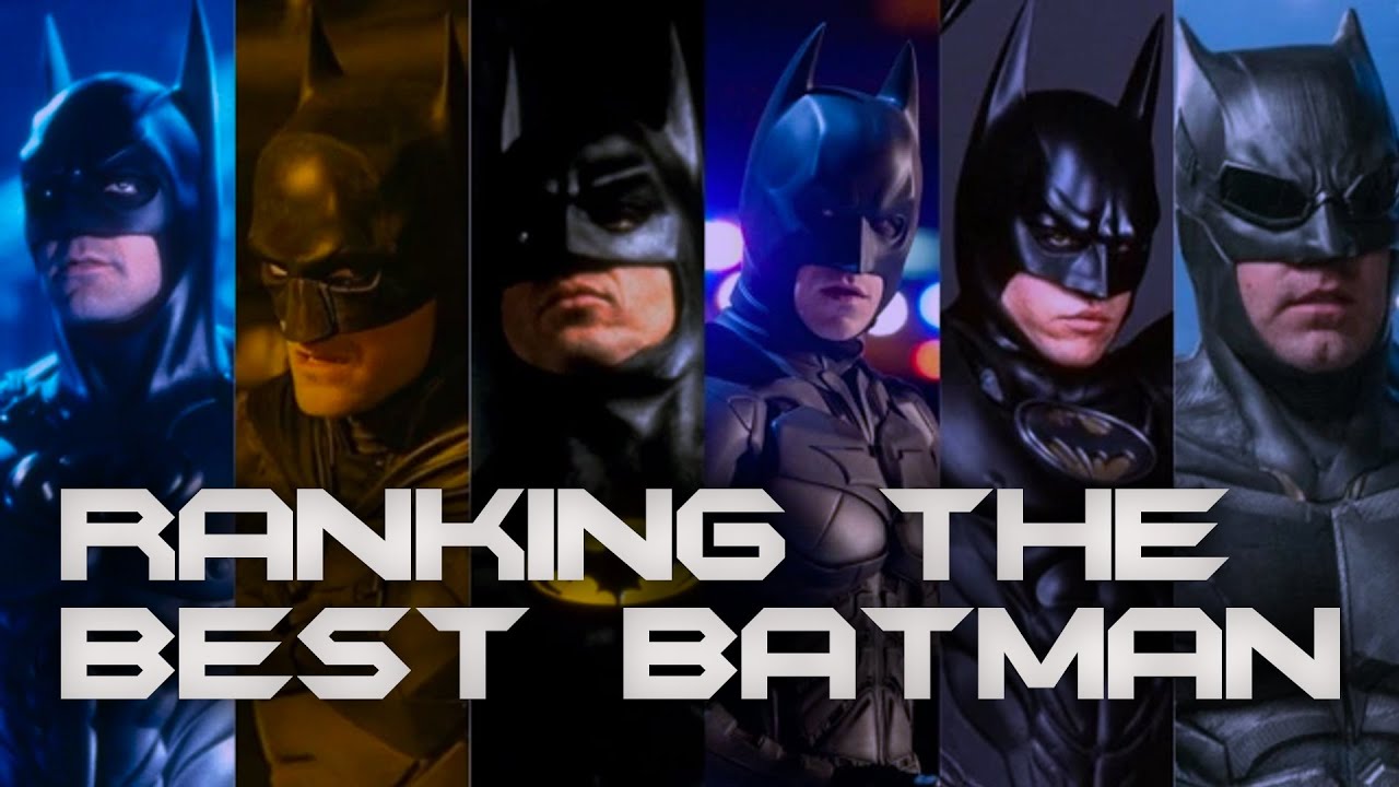 Ranking The Best Batman Ever!