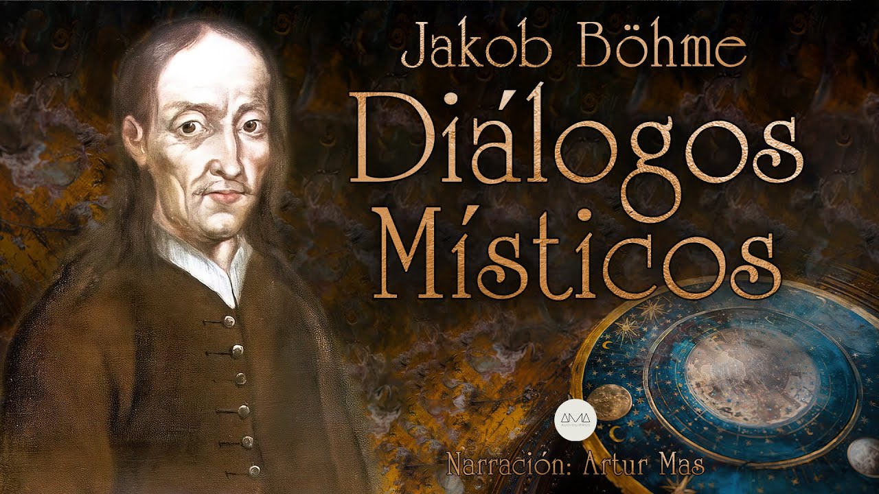 Jakob Böhme - Diálogos Místicos (Audiolibro completo en Español narrado por Artur Mas)