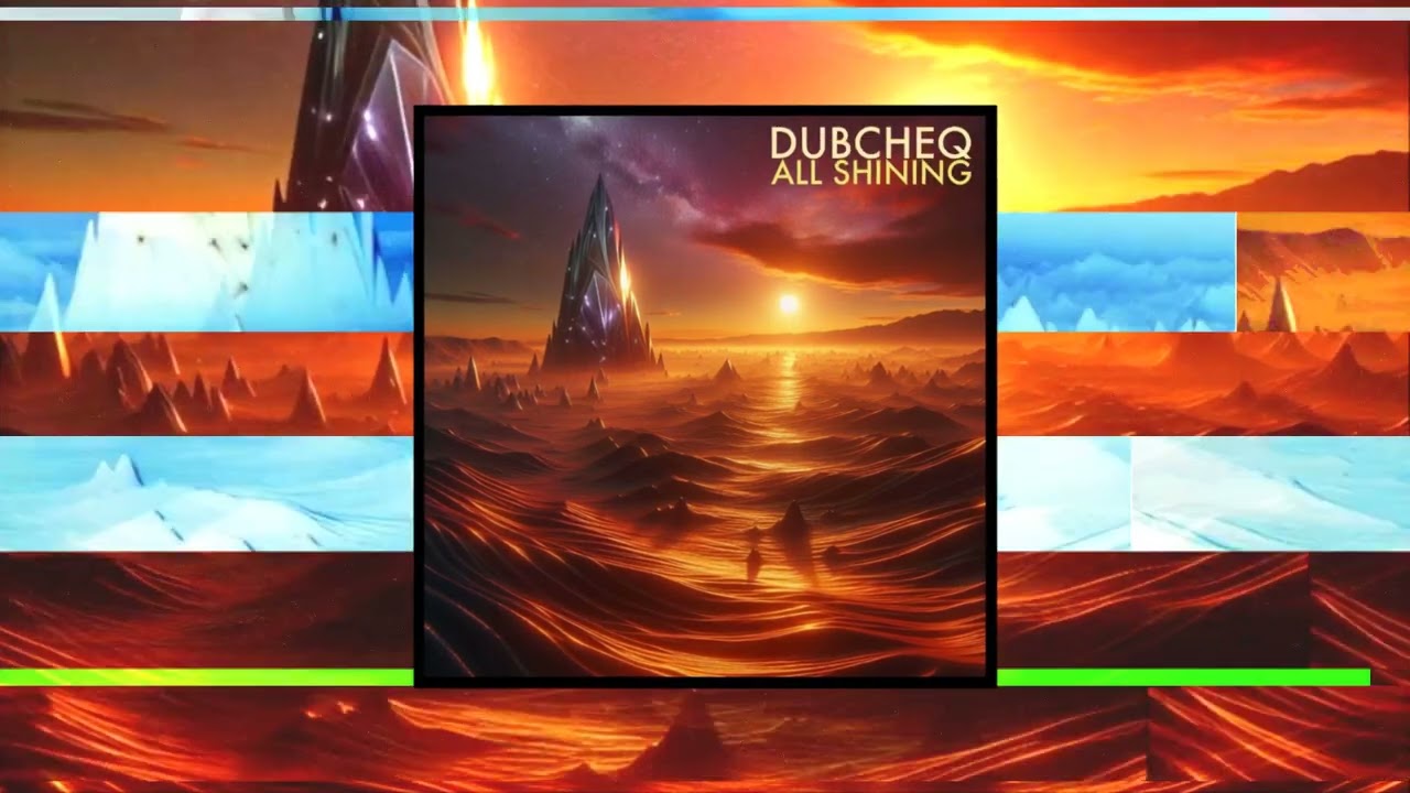 DubCHEQ All Shining