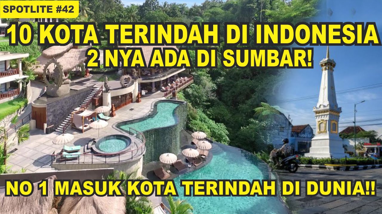 DAFTAR 10 KOTA DAN TEMPAT TERINDAH DI INDONESIA , MANA YANG PALING INGIN DI KUNJUNGI ??