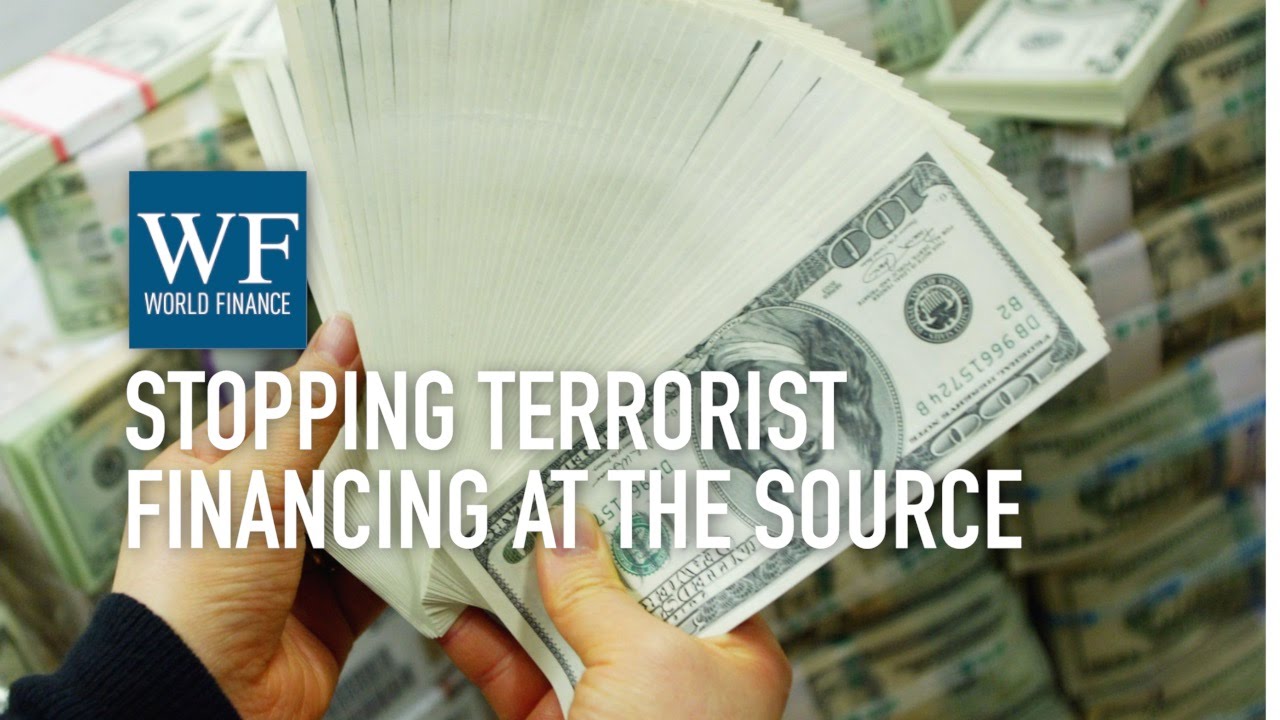 Police and banks must tackle terrorist financing | World Finance