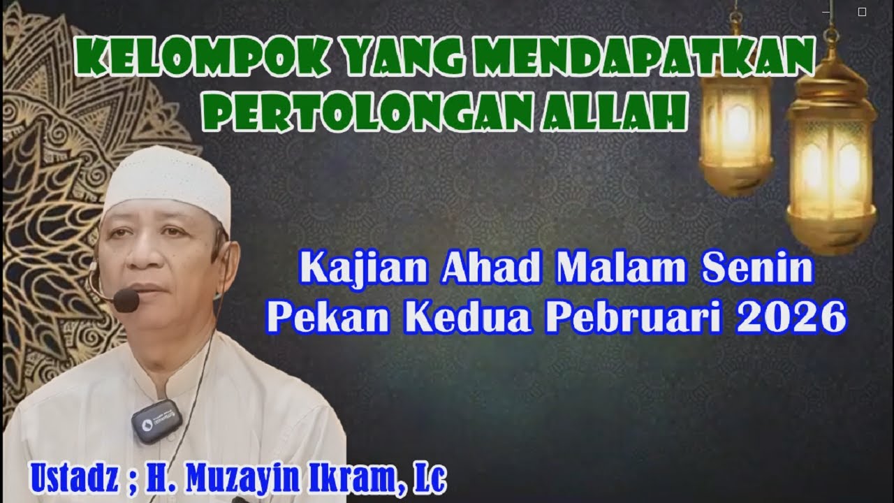 KELOMPOK YG MENDAPAT PERTOLONGAN ALLAH  - Bersama Ust H. Muzayin Ikram,Lc #pertolonganallah