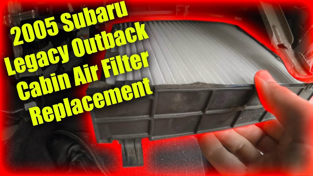 2005 Subaru Legacy Outback Cabin Air Filter Replacement
