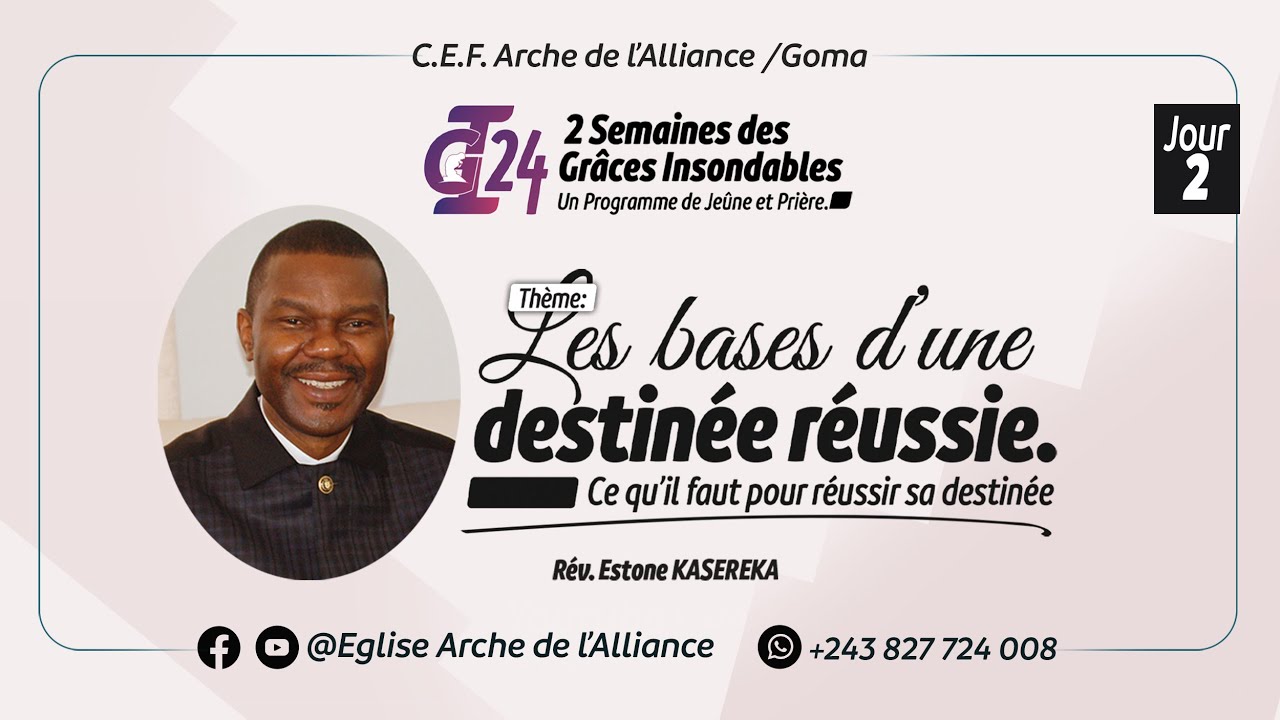 Grâces insondables 24 Jour 2 - Rév Estone KASEREKA - les bases d'une destinée réussie