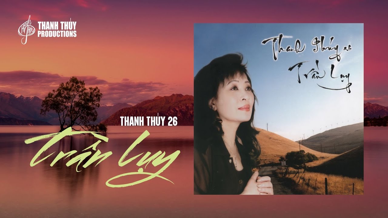 Thanh Thúy 26 - Trần Lụy (Album 2002) | Tiếng Hát Thanh Thúy