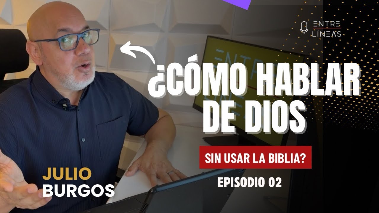 ¿Cómo hablar de Dios sin usar la Biblia? | Episodio 02
