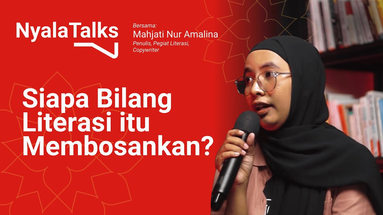 Literasi Gak Melulu Membaca! | #NyalaTalks