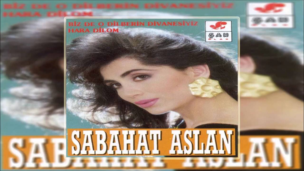 Sabahat Aslan - Şehir Kabristanı | Bizde O Dilberin Divanesiyiz - Hara Dilom | © Şah Plak