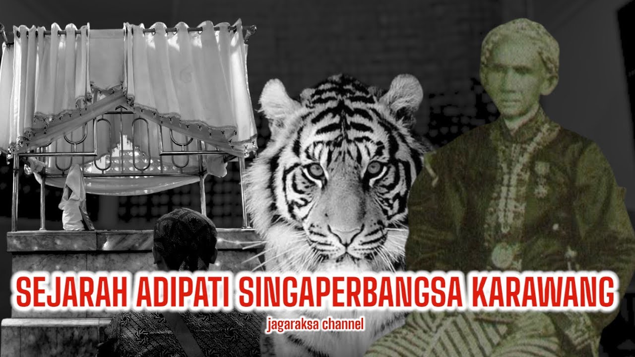 SEJARAH RADEN SINGAPERBANGSA ADIPATI KERTABUMI IV BUPATI PERTAMA KARAWANG