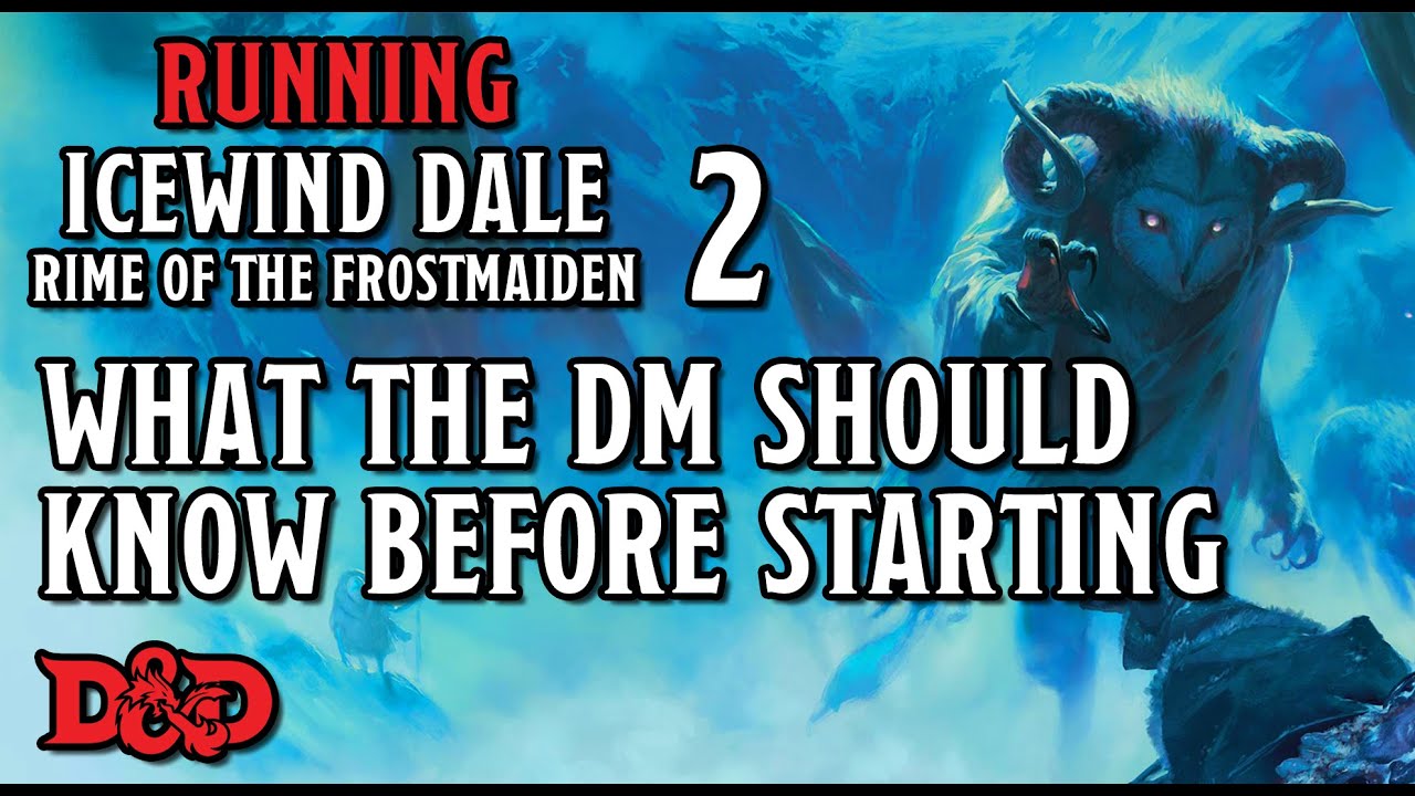 What the DM Should Know Before Starting – Running Rime of the Frostmaiden 2