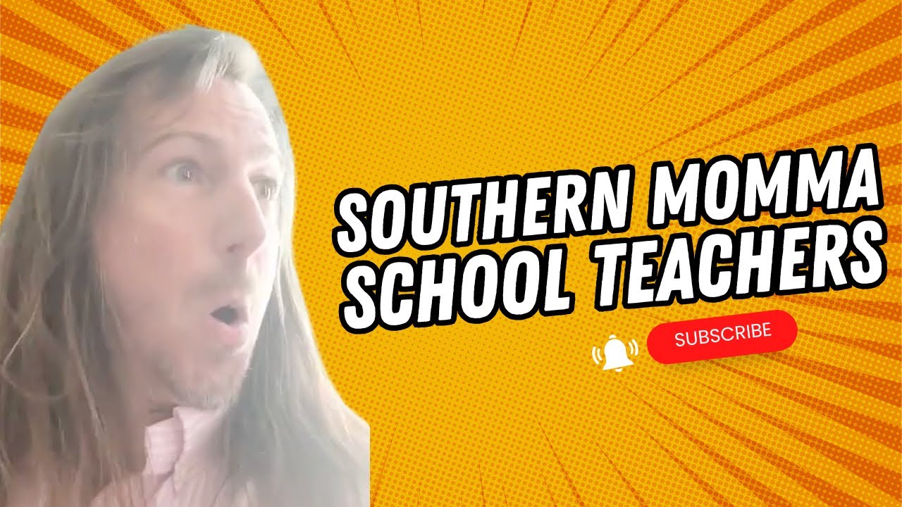 Funny Southern Momma School Teachers