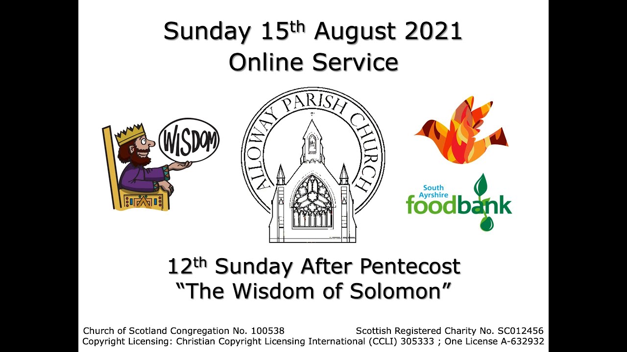 Alloway Parish Church Online Service - 12th Sunday after Pentecost, 15th August 2021