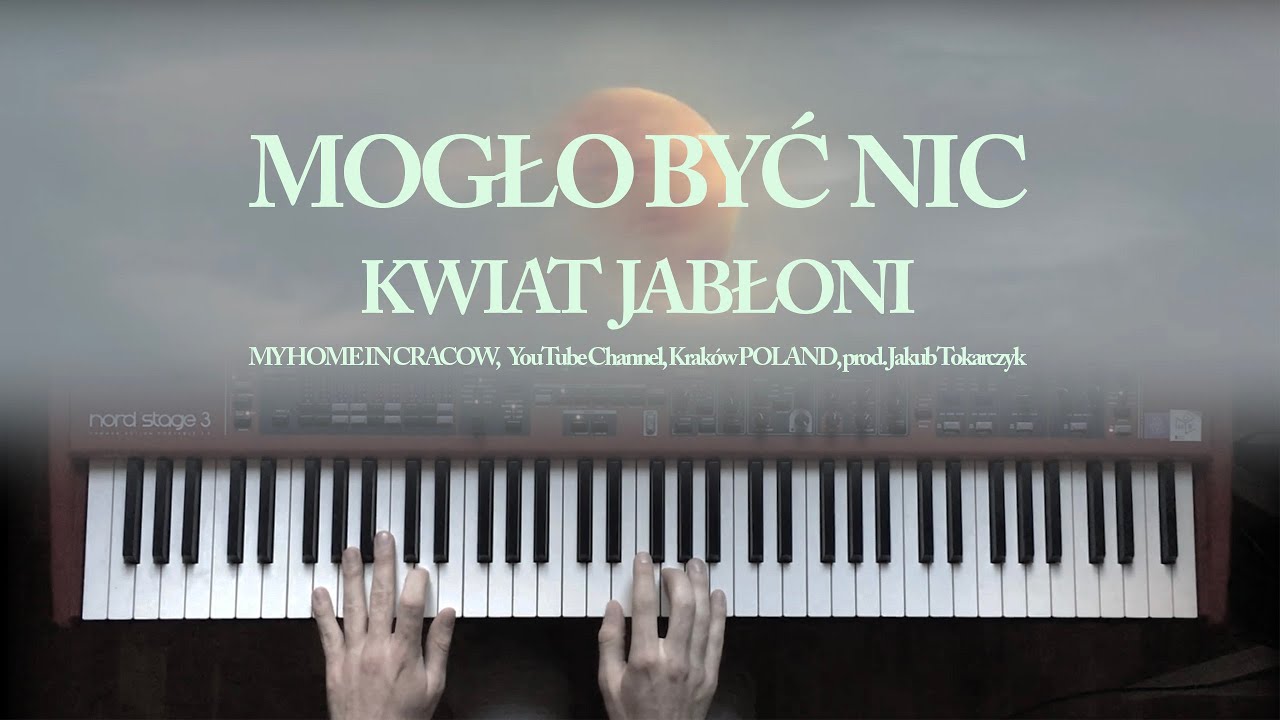 Mogło być nic - Kwiat Jabłoni (pianocover)