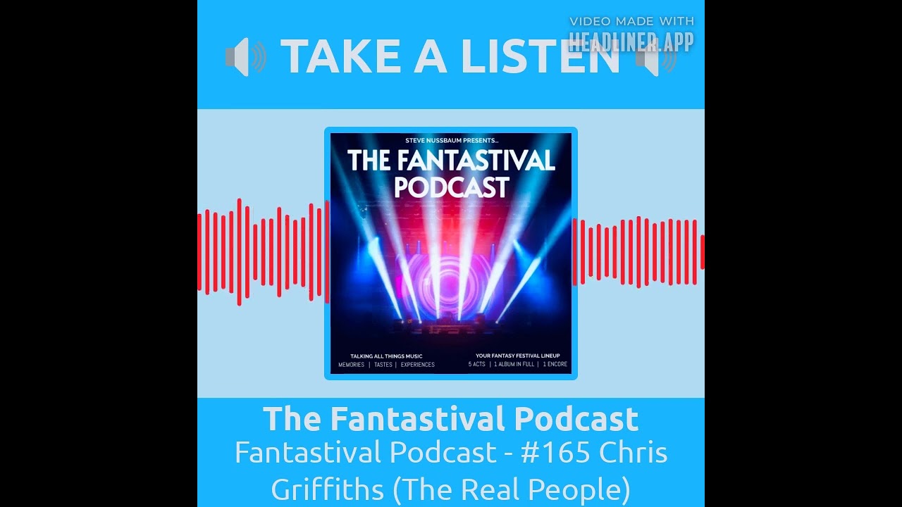 The Fantastival Podcast - Fantastival Podcast - #165 Chris Griffiths (The Real People)