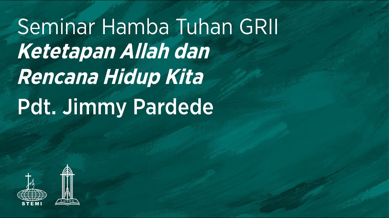 Ketetapan Allah & Rencana Hidup Kita - Pdt. Jimmy Pardede