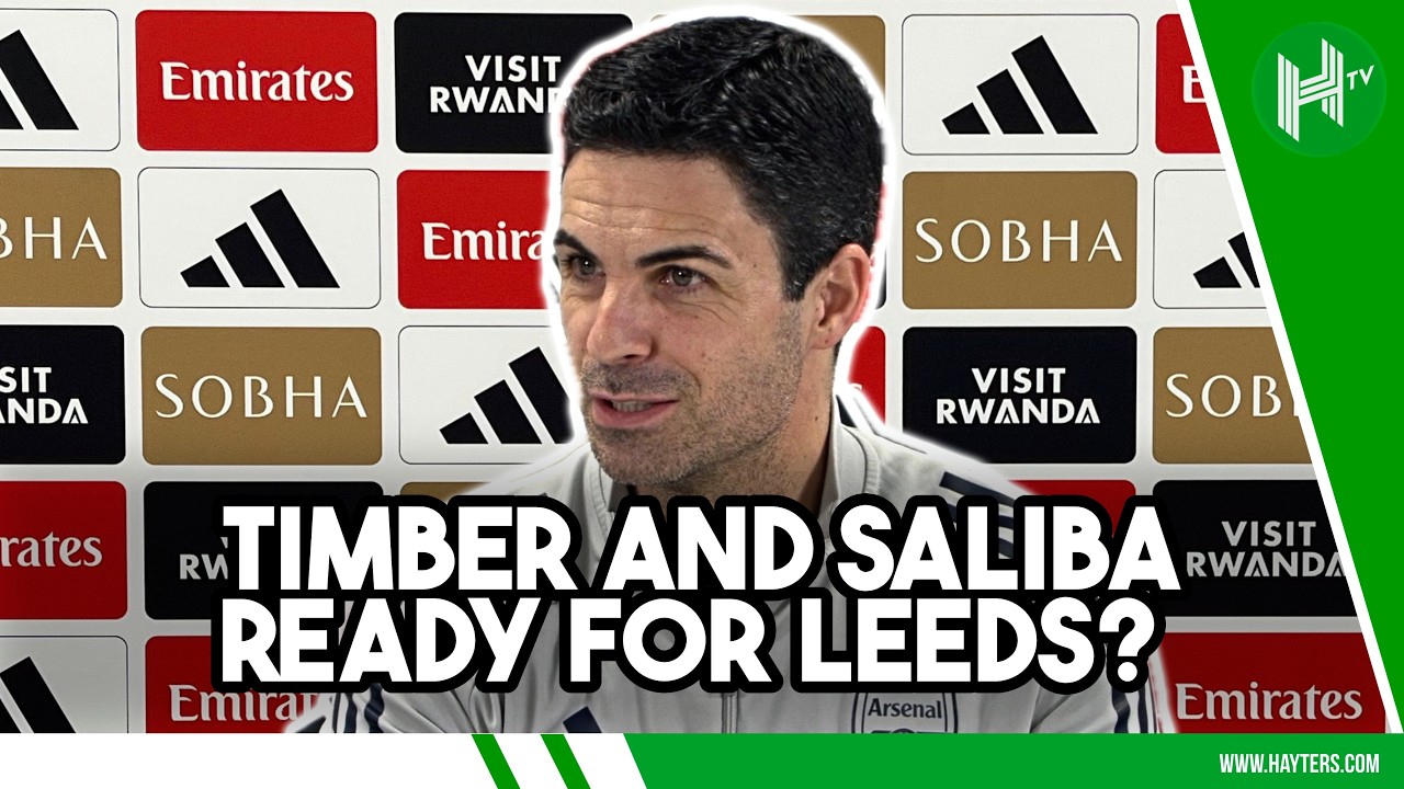 Saliba & Timber INJURY UPDATE | Mikel Arteta | Leeds v Arsenal