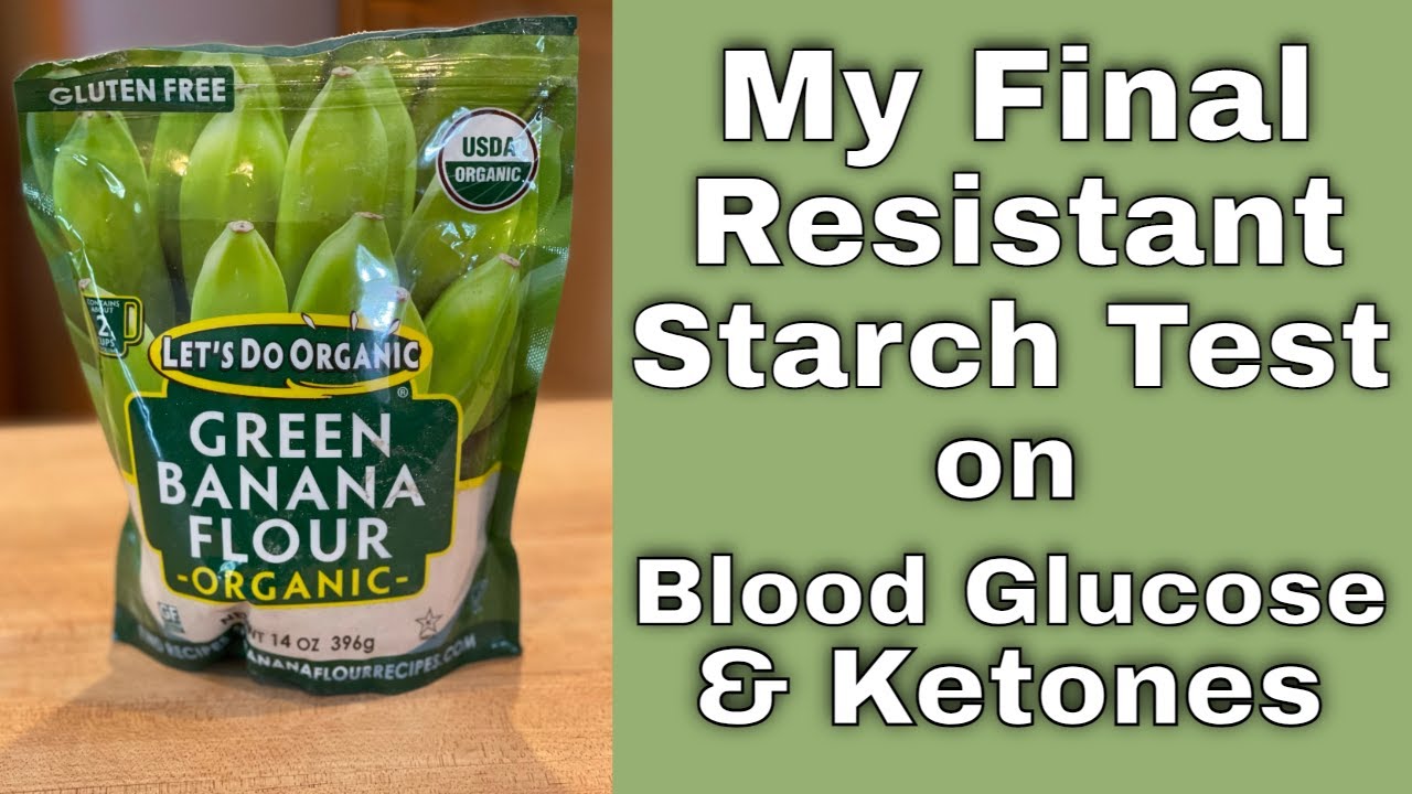 Testing Resistant Starch: Green Banana Flour vs. Glucose Monitor