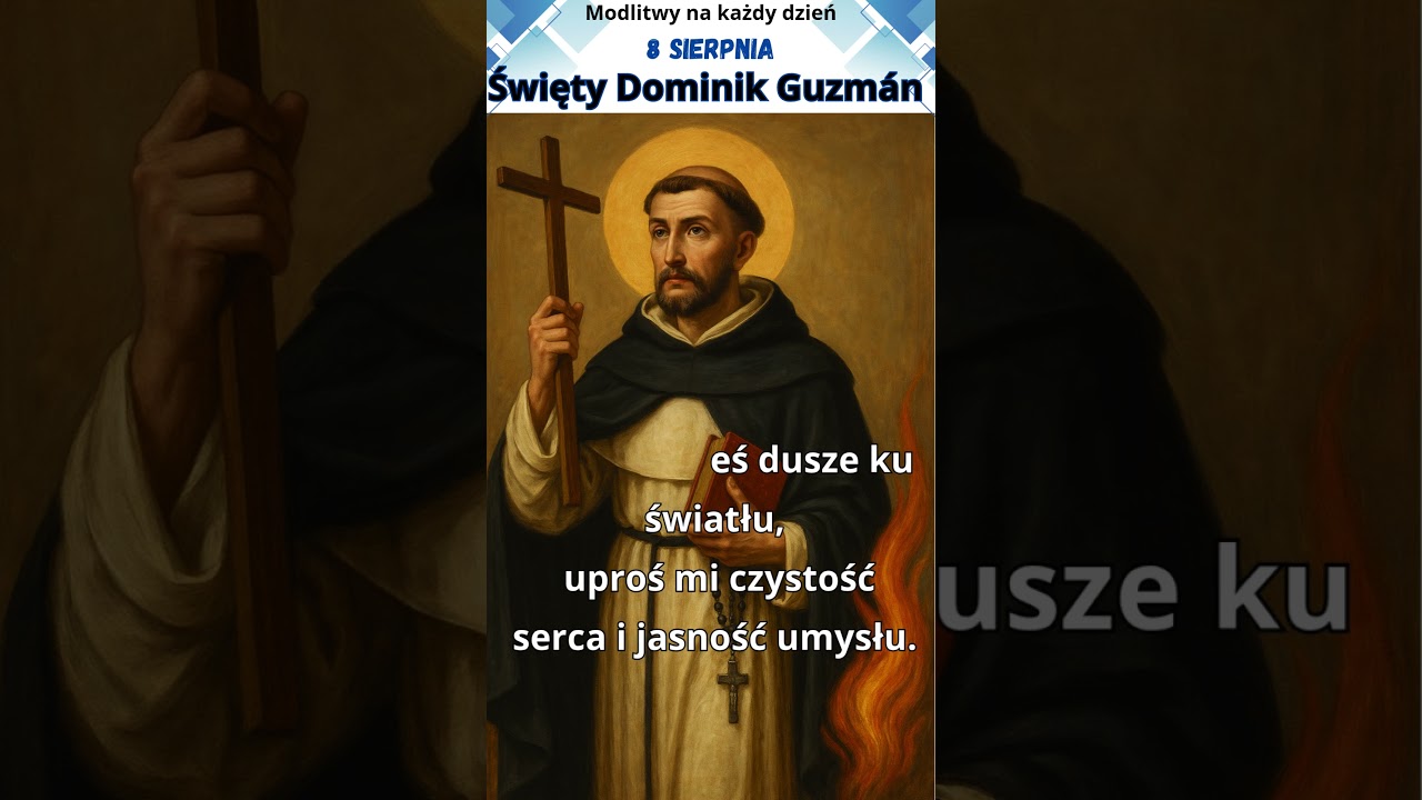 Modlitwa o siłę przeciwko błędom i pokusom za pośrednictwem Św. Dominika Guzmana.