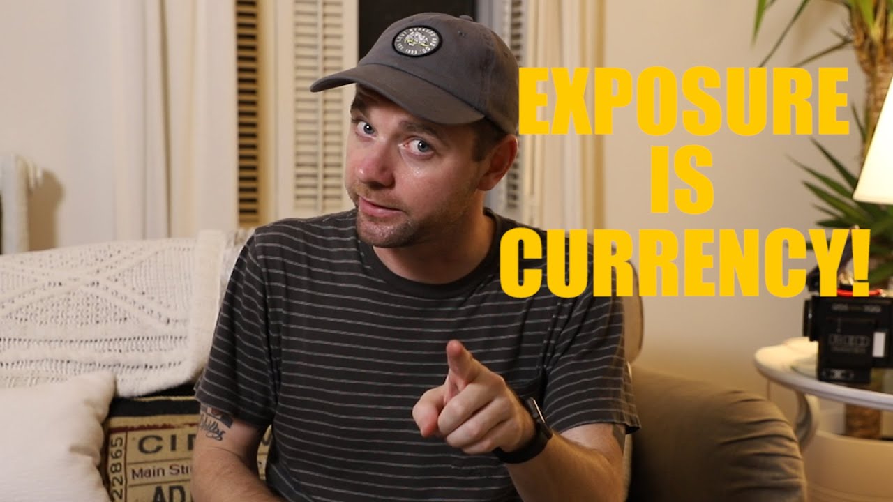 Exposure Is Currency - The Power Of Giving Your Work Away For Free