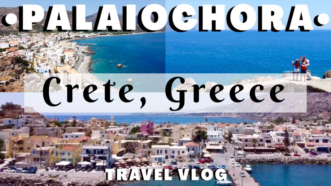 Palaiochora- Crete, Greece [TRAVEL VLOG] & Off-Road Trail to Gialiskari Beach
