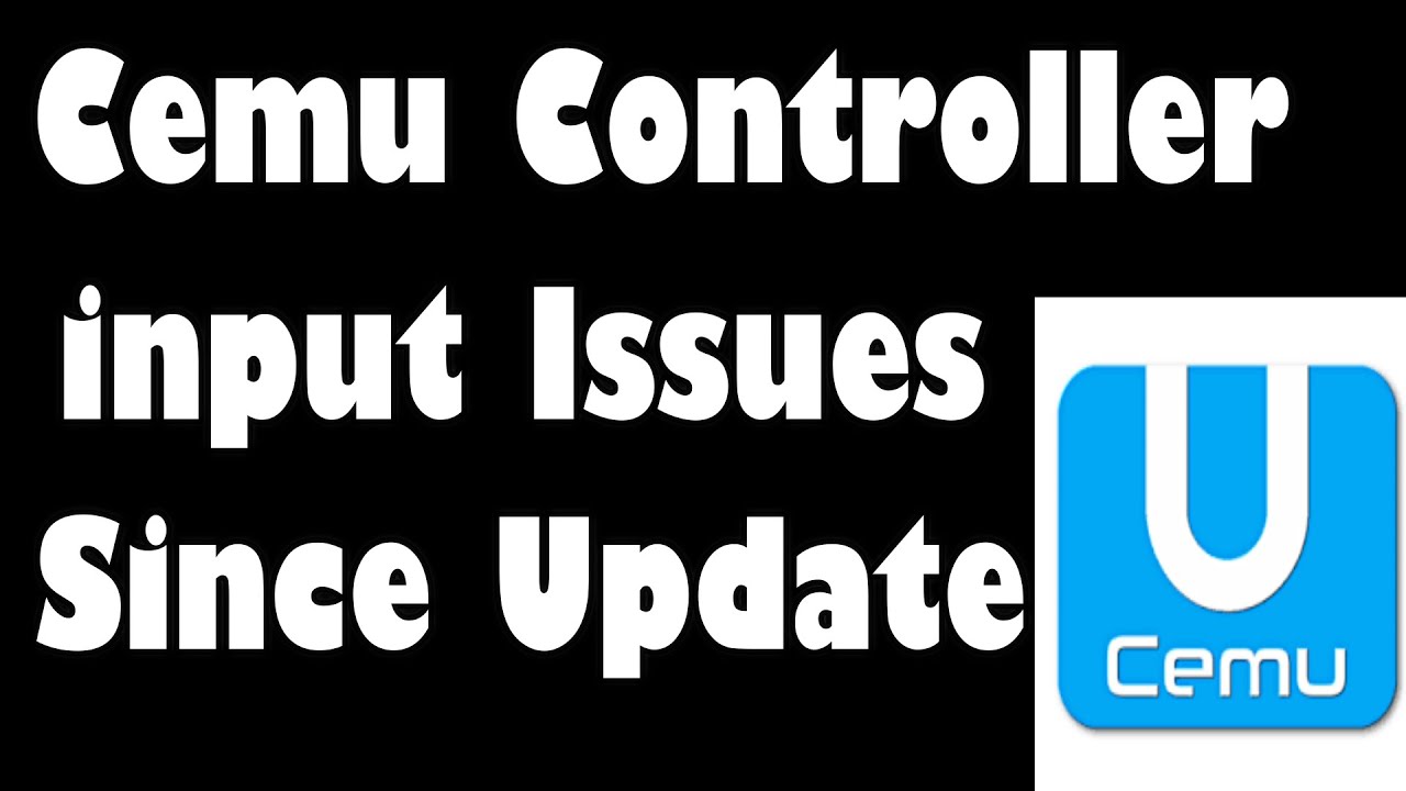 How to Fix Cemu Controller input Issues Since Update