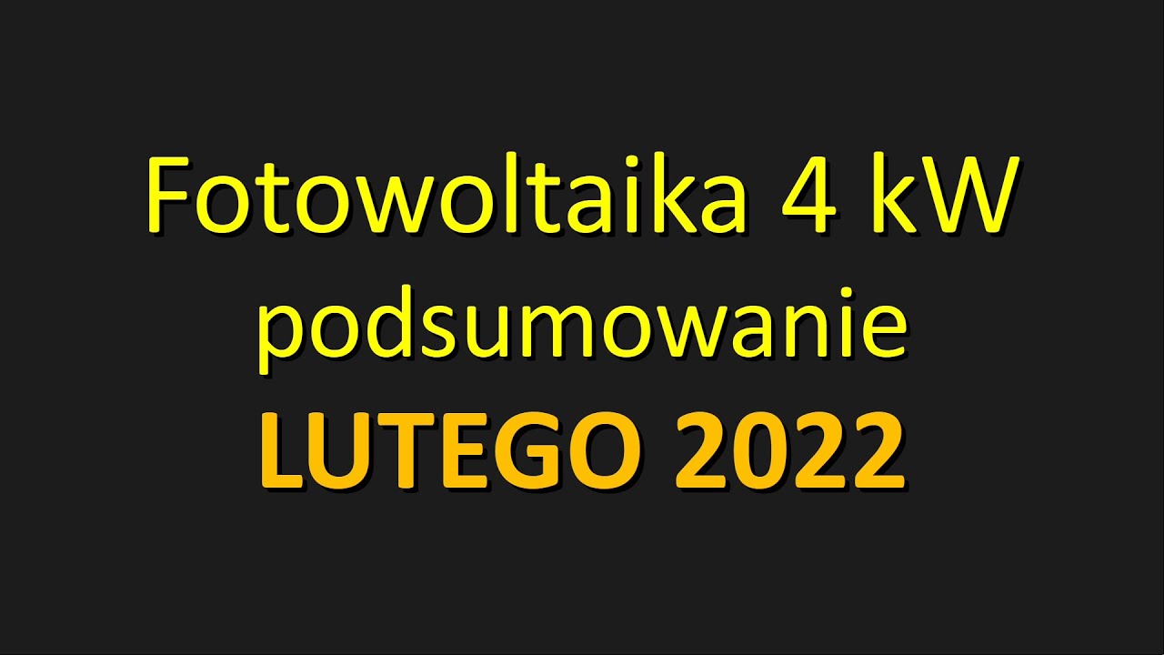 #Fotowoltaika 4kW - podsumowanie - LUTY 2022