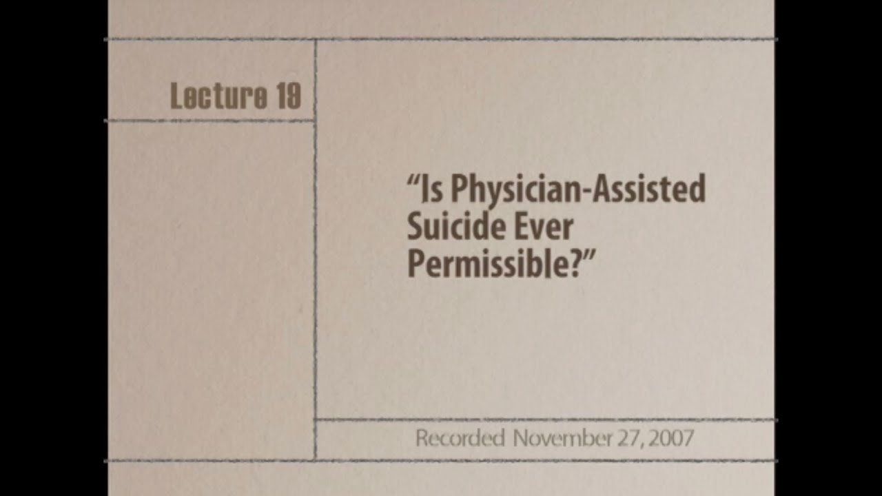 &ldquo;Is Physician-Assisted Suicide Ever Permissible?&rdquo; by Wesley Smith, LL.B.