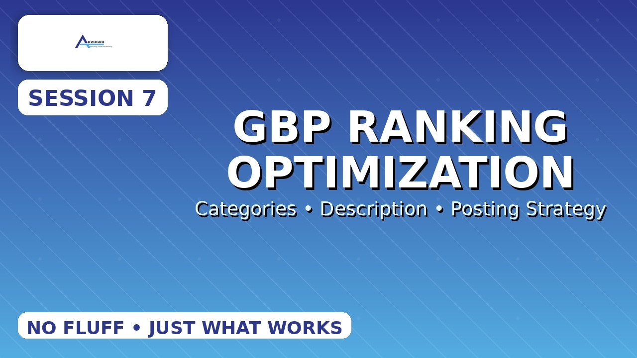 GBP Optimization Masterclass: Title, Category, Description & Post Strategy | Session 7