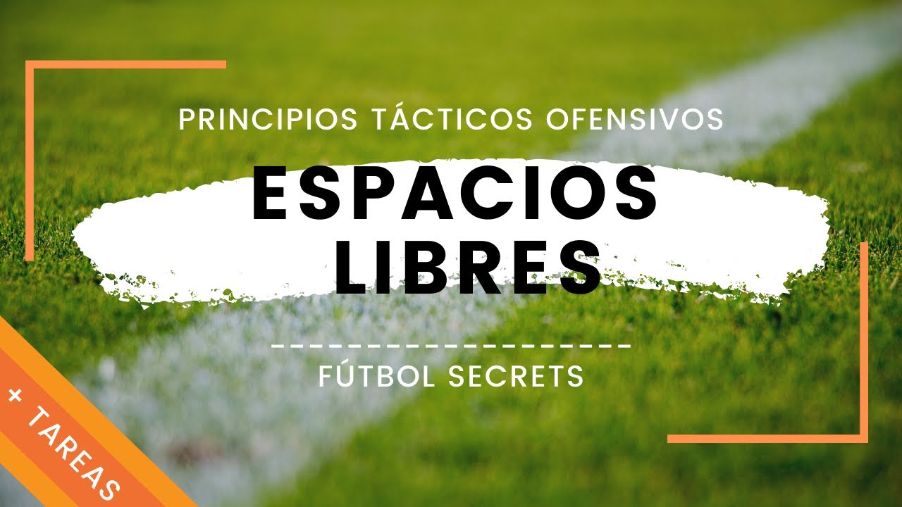 ESPACIOS LIBRES en fútbol ( fases, tipos y cómo generarlos) 📙